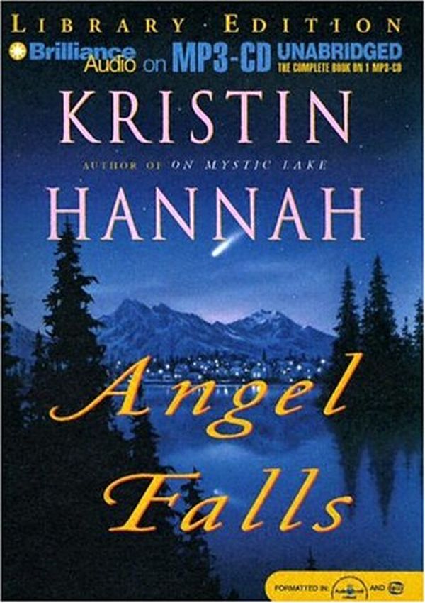 Cover Art for 9781596004528, Angel Falls by Kristin Hannah