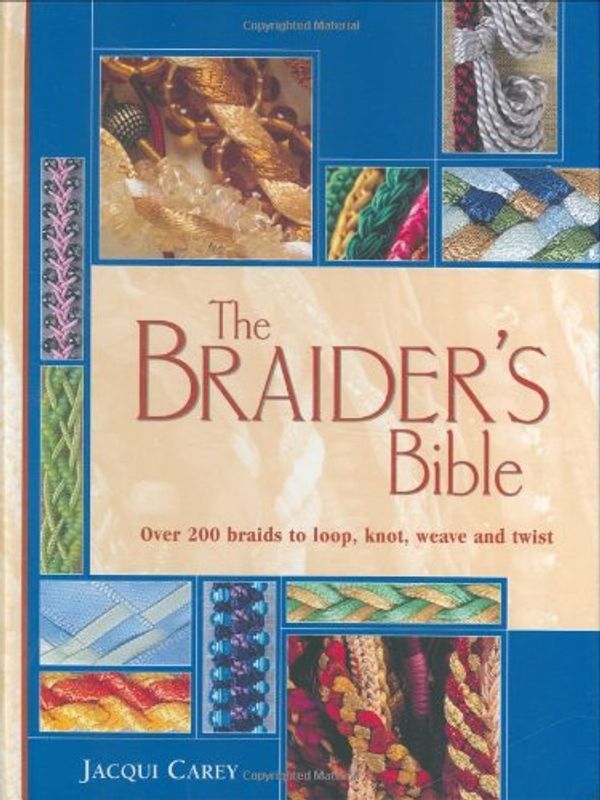 Cover Art for 9781844481965, The Braider's Bible by Jacqui Carey