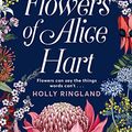 Cover Art for 9781509859825, The Lost Flowers of Alice Hart by Holly Ringland