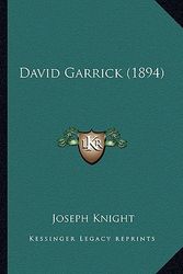 Cover Art for 9781164617655, David Garrick (1894) by Joseph Knight