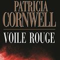 Cover Art for 9782848931128, Voile rouge : Une enquête de Kay Scarpetta by Patricia Cornwell