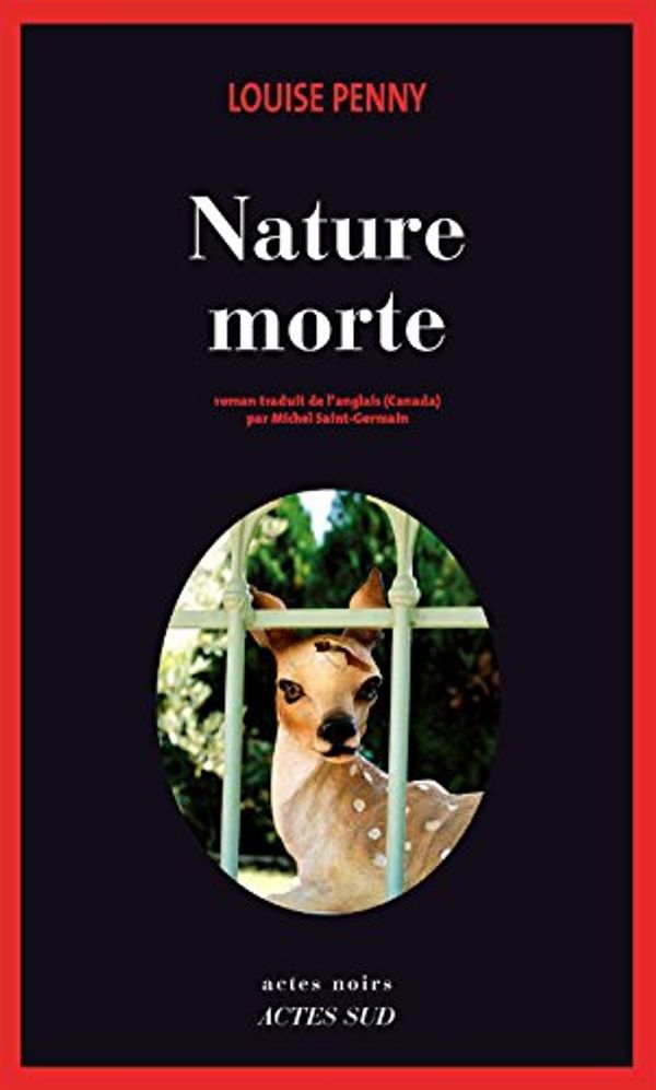 Cover Art for B00938CEQS, Nature morte: Une enquête de l'inspecteur-chef Armand Gamache (Actes noirs) (French Edition) by Louise Penny