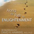 Cover Art for B004J17FRM, Along the Path to Enlightenment by David R. Hawkins