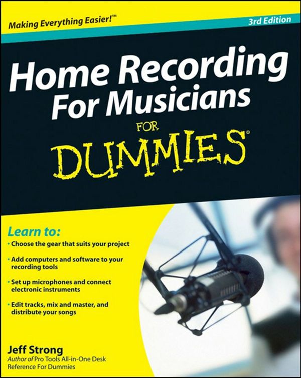 Cover Art for 9780470440339, Home Recording For Musicians For Dummies by Jeff Strong