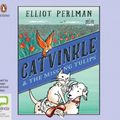 Cover Art for 9781867506416, Catvinkle And The Missing Tulips by Elliot Perlman
