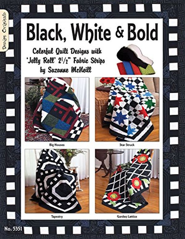 Cover Art for 9781574216622, Black White & Bold by Suzanne McNeill