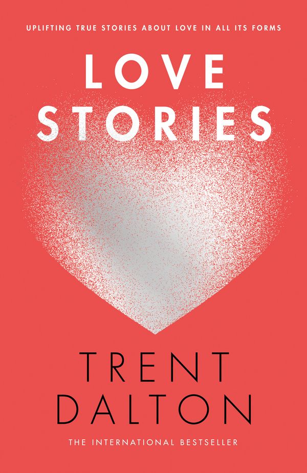 Cover Art for 9780008520496, Love Stories by Trent Dalton