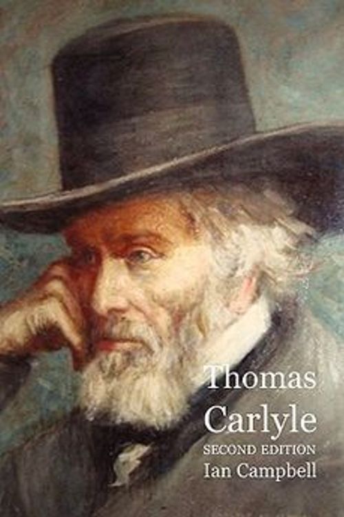 Cover Art for 9781849210898, Thomas Carlyle by Ian Campbell