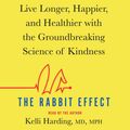 Cover Art for 9781508292456, The Rabbit Effect by Kelli Harding, Kelli Harding