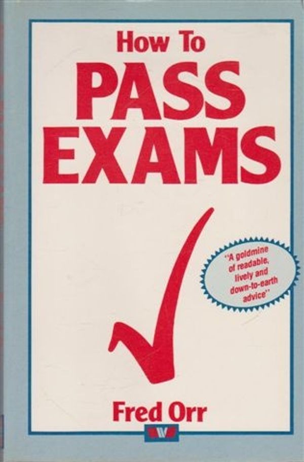 Cover Art for 9780868617213, How to Pass Exams by Fred Orr