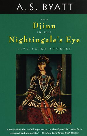 Cover Art for 9780679762225, The Djinn in the Nightingale's Eye by A. S. Byatt