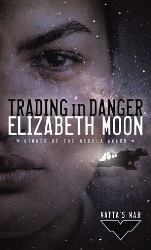 Cover Art for 9780345447616, Trading In Danger by Elizabeth Moon