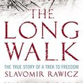 Cover Art for B003U6HQGW, The Long Walk: The True Story of a Trek to Freedom by Slavomir Rawicz