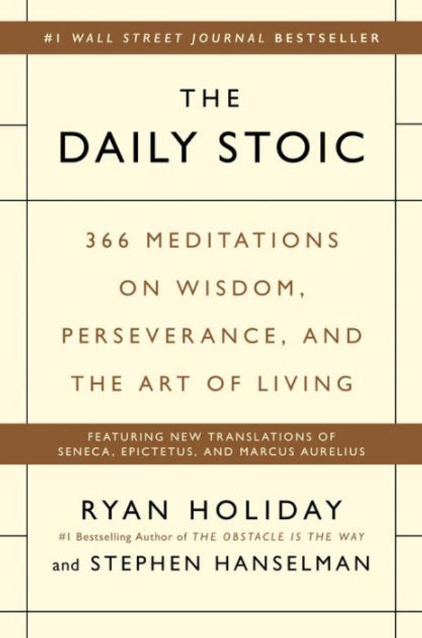 Cover Art for 9780735211742, The Daily Stoic by Ryan Holiday, Stephen Hanselman