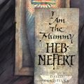 Cover Art for 9780152004798, I am the Mummy Heb-Nefert by Eve Bunting