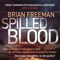 Cover Art for 9780857383136, Spilled Blood by Brian Freeman