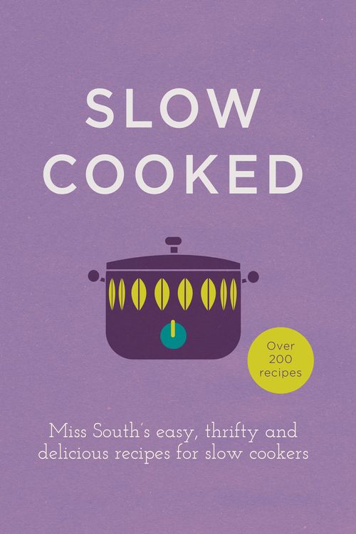 Cover Art for 9780091958053, Slow Cooked by Ms. South