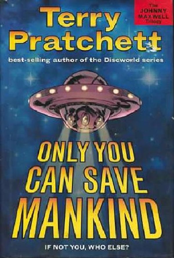 Cover Art for 9780060541859, Only You Can Save Mankind by Terry Pratchett