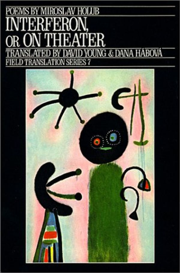 Cover Art for 9780932440129, Interferon, or on Theater: Poems by Miroslav Holub by David Young, Dana Habova