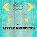 Cover Art for 9781533169242, A Little Princess: By Frances Hodgson Burnett - Illustrated by Frances Hodgson Burnett