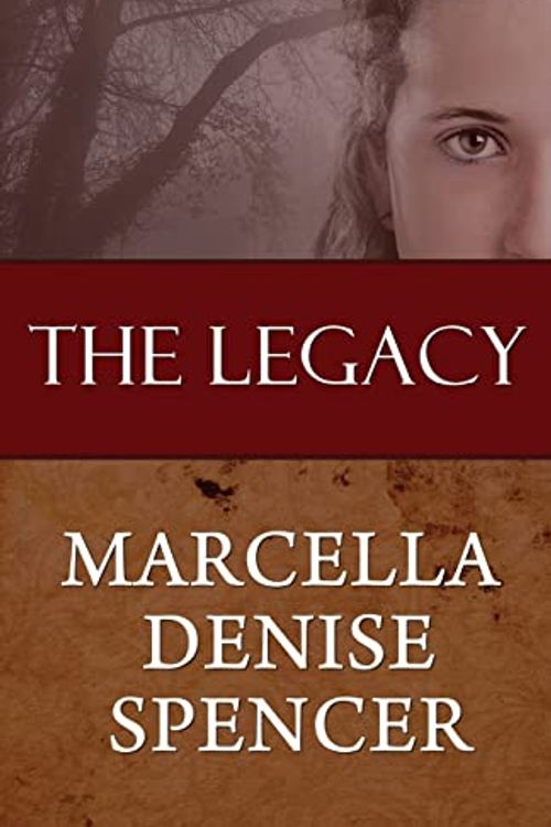 Cover Art for 9781497503335, The Legacy by Marcella Denise Spencer