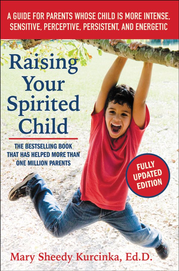 Cover Art for 9780062403063, Raising Your Spirited Child, Third Edition by Mary Sheedy Kurcinka