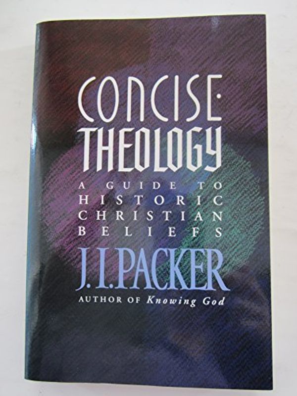 Cover Art for 9780851109848, Concise Theology by J. I. Packer