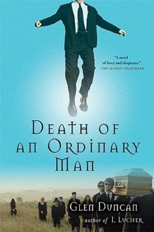 Cover Art for 9780802170040, Death of an Ordinary Man by Glen Duncan