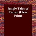 Cover Art for 9781846372520, Jungle Tales of Tarzan by Edgar Rice Burroughs