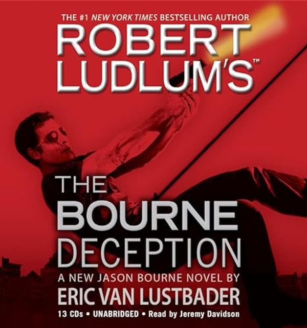 Cover Art for 0001607882396, The Bourne Deception by Eric Van Lustbader, Robert Ludlum