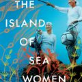 Cover Art for 9781471183850, The Island of Sea Women by Lisa See