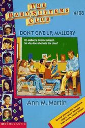Cover Art for 9780590692144, Don't Give up, Mallory by Ann M. Martin