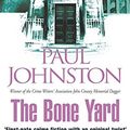 Cover Art for 9780340694930, The Bone Yard by Paul Johnston