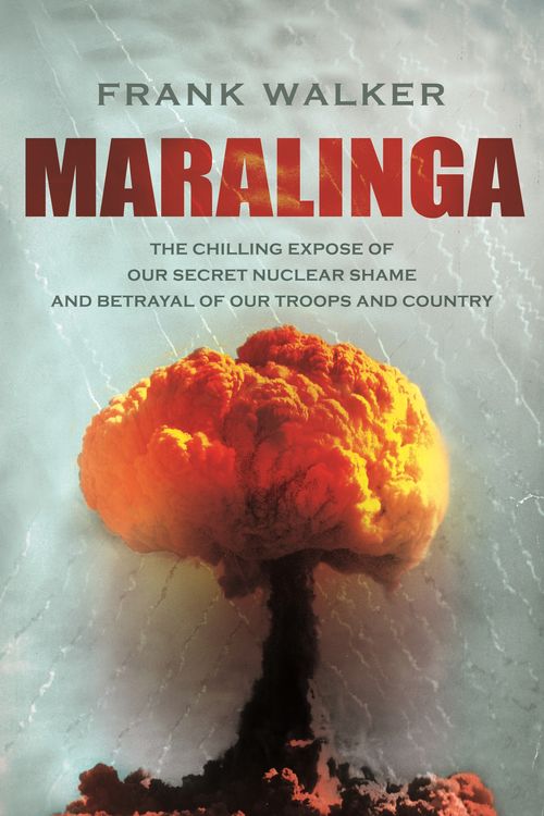 Cover Art for 9780733631900, Maralinga by Frank Walker