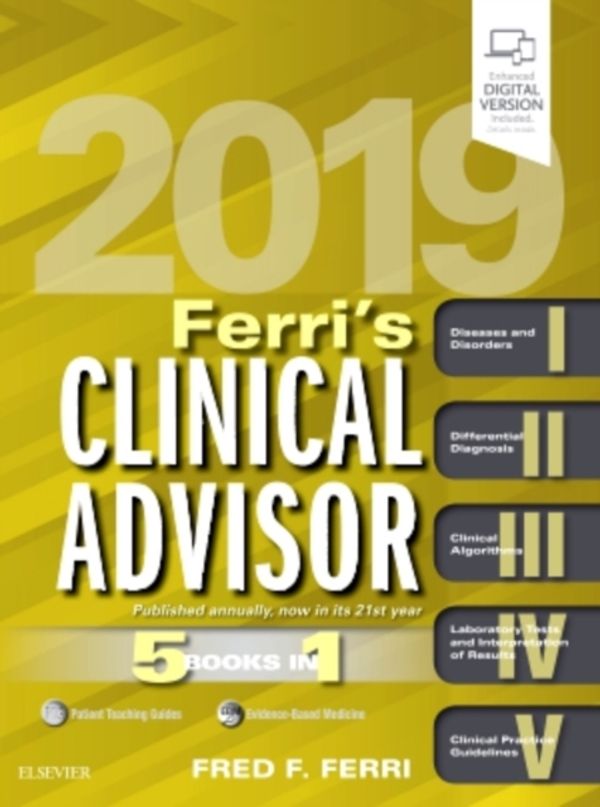 Cover Art for 9780323530422, Ferri's Clinical Advisor 2019: 5 Books in 1, 1e (Ferri's Medical Solutions) by Fred F. Ferri