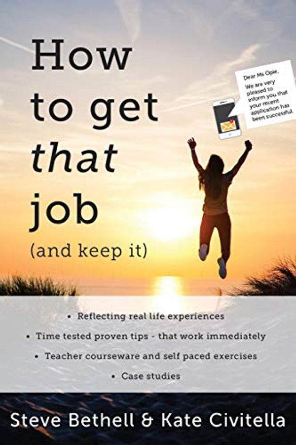Cover Art for 9798583284436, How to get that job (and keep it) by Kate Civitella, Steve Bethell