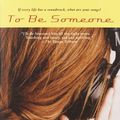 Cover Art for 9780345443786, To Be Someone by Louise Voss