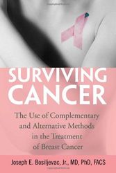 Cover Art for 9781453582411, Surviving Cancer by Joseph E. Jr. MD Phd Facs Bosiljevac