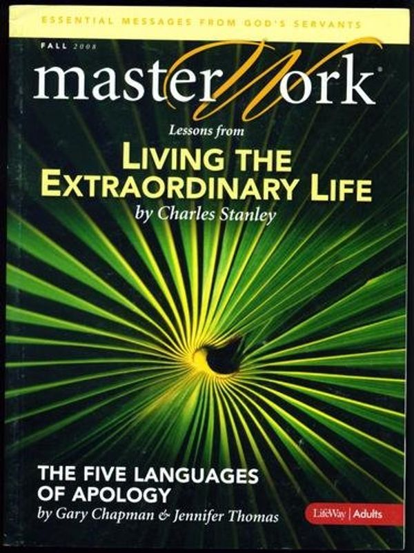 Cover Art for 9781415816585, Masterwork: Lessons From Living the Extraordinary Life by GARY CHAPMAN & JENNIFER THOMAS