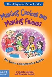 Cover Art for 9781575422015, Making Choices and Making Friends: The Social Competencies Assets by Espeland, Pamela, Verdick, Elizabeth