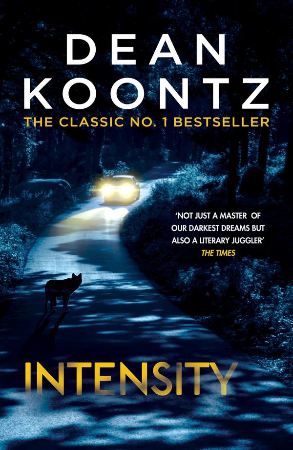 Cover Art for 9781472248176, Intensity: A powerful thriller of violence and terror by Dean Koontz
