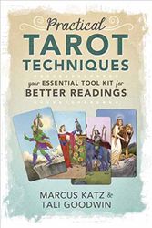 Cover Art for 9780738762630, Practical Tarot Techniques: Your Essential Tool Kit for Better Readings by Marcus Katz