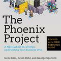 Cover Art for 9780988262577, The Phoenix Project: A Novel About IT, DevOps, and Helping Your Business Win by Gene Kim, Kevin Behr, George Spafford