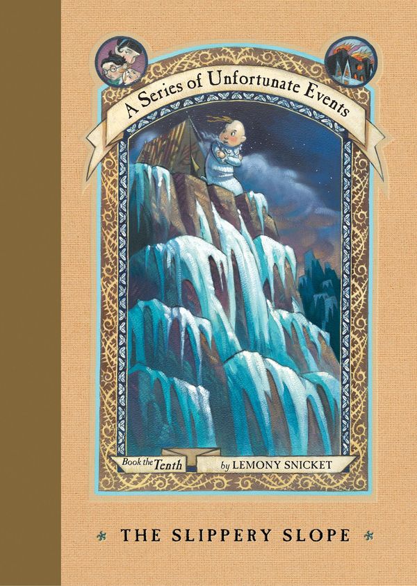 Cover Art for 9780061757105, A Series of Unfortunate Events #10: The Slippery Slope by Lemony Snicket