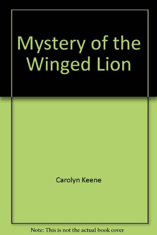 Cover Art for 9780671624729, Mystery of the Winged Lion by Carolyn Keene