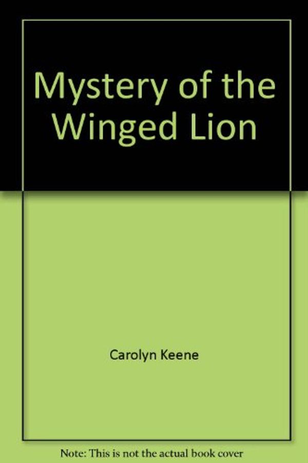 Cover Art for 9780671624729, Mystery of the Winged Lion by Carolyn Keene