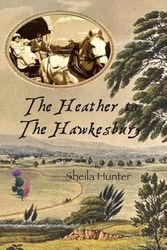 Cover Art for 9781503251434, The Heather to The Hawkesbury by Sheila Hunter