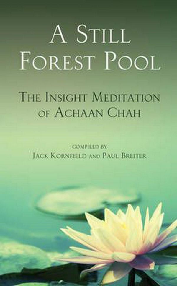 Cover Art for 9780835605977, A Still Forest Pool by Achaan Chah