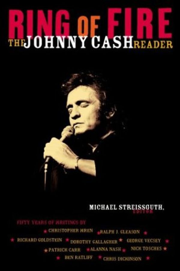 Cover Art for 9780306811227, The Ring of Fire: The Johnny Cash Reader by Michael Streissguth