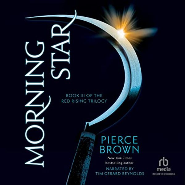 Cover Art for 9781664411401, Morning Star (The Red Rising Series) by Pierce Brown